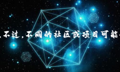 虚拟币的种类繁多，其中“M币”通常是指与特定项目或生态相关的数字货币。不过，不同的社区或项目可能会有不同的“M币”定义。以下是关于“M币”的详细探讨，以及相关问题的解答。

什么是M币？它的特点与未来